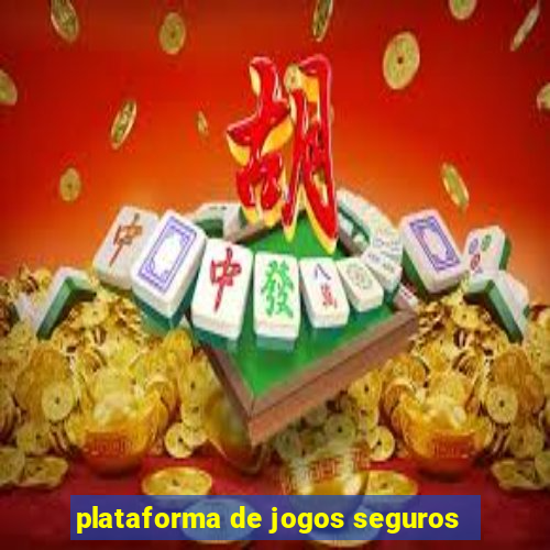 plataforma de jogos seguros